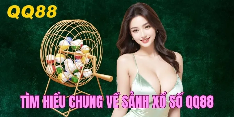 Tìm hiểu chung về sảnh lô đề QQ88 online